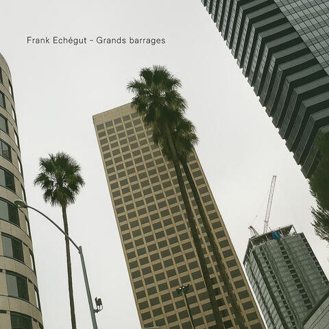 GRANDS BARRAGES album art