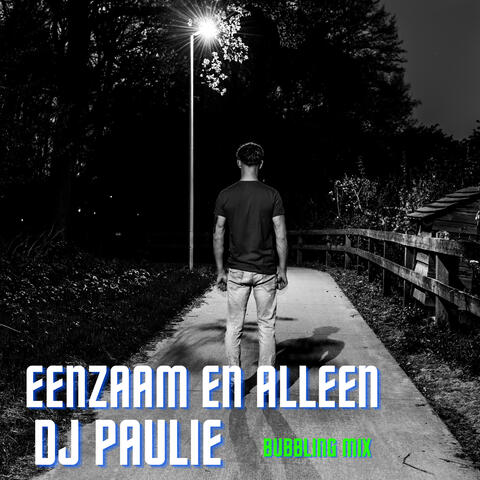 Eenzaam En Alleen (Bubbling Mix) album art