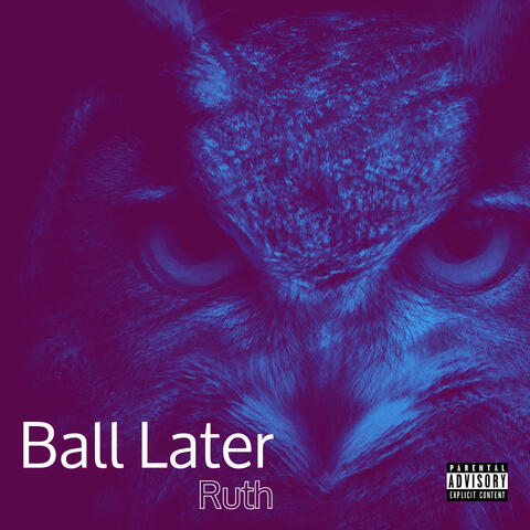 Ball Later album art