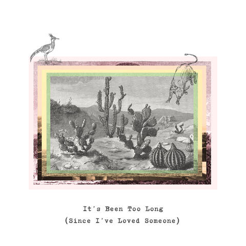 It's Been Too Long (Since I've Loved Someone) album art