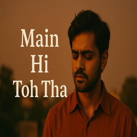 Main Hi Toh Tha album art