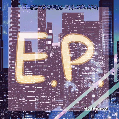 Electronic Phunk Aka E.P. album art