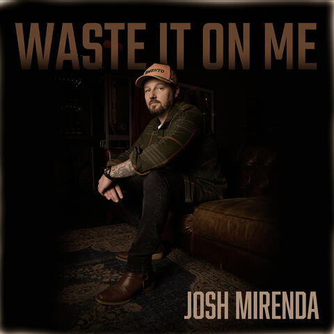 Waste It on Me album art