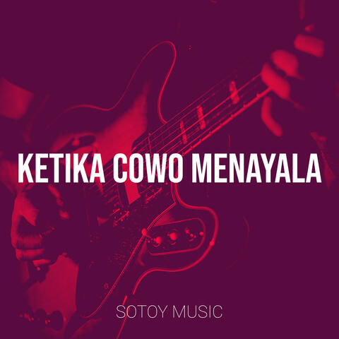 Ketika Cowo Menayala album art