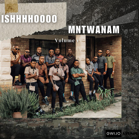 Ishhhhoooo Mntwanam, Vol. 1 album art