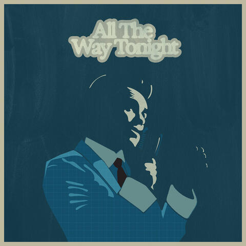 All the Way Tonight album art