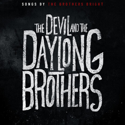 The Devil and the Daylong Brothers (The Songs) album art