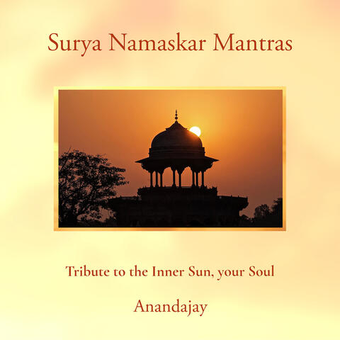 Surya Namaskar Mantras (Tribute to the Inner Sun Your Soul) album art