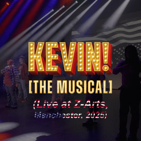 Kevin! [The Musical] (Live at Z-Arts, Manchester, 2025) album art