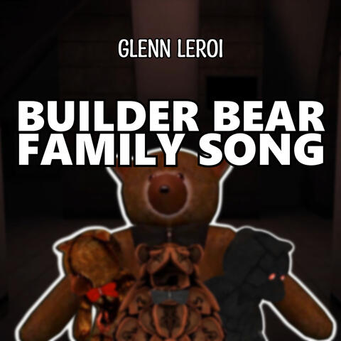 Builder Bear Family Song album art