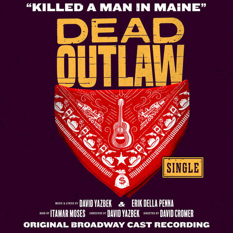 Killed a Man in Maine (From the "Dead Outlaw" Original Broadway Cast Recording) album art