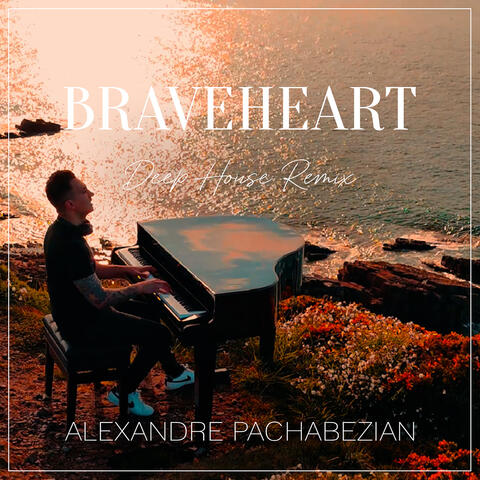 Braveheart (Deep House Remix) album art