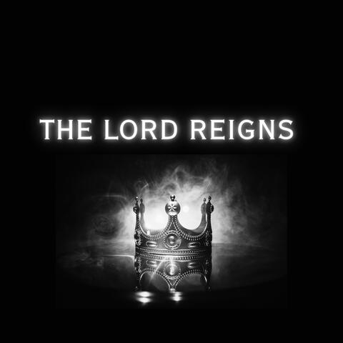 The Lord Reigns album art