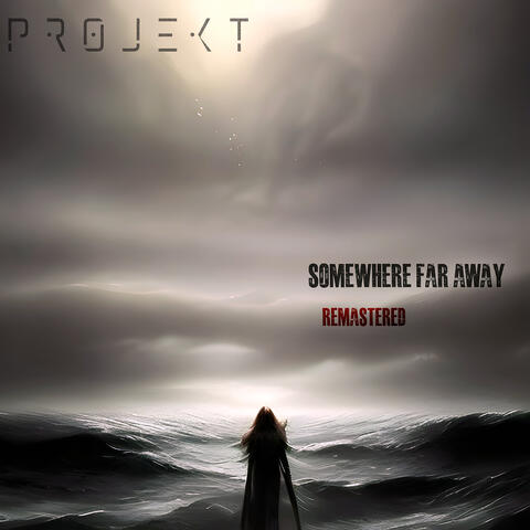 Somewhere Far Away (2025 Remastered Version) album art