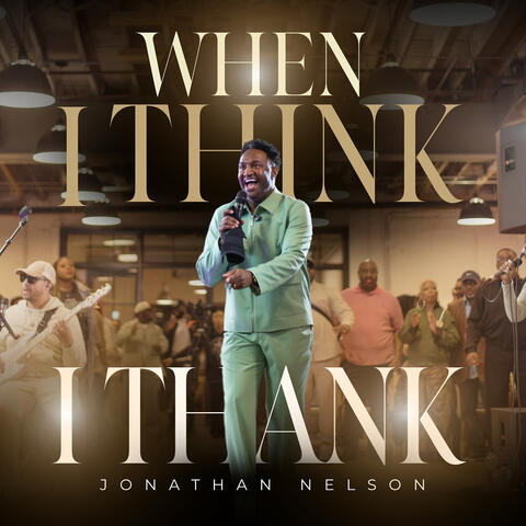 When I Think (I Thank) [Live] [Radio Edit] album art