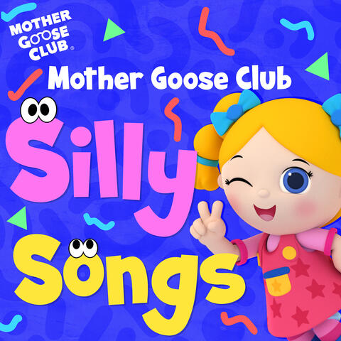 Mother Goose Club Silly Songs album art