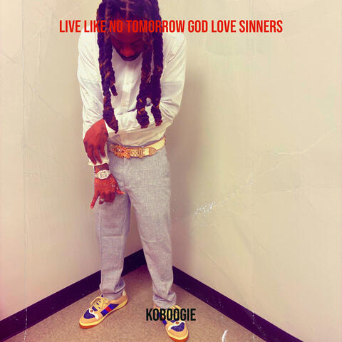 Live Like No Tomorrow God Love Sinners album art