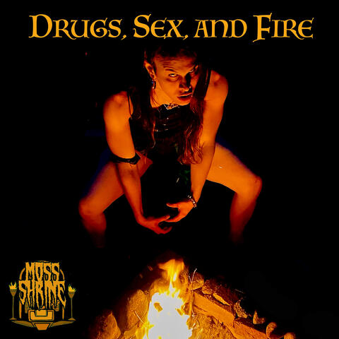 Drugs, Sex, and Fire album art