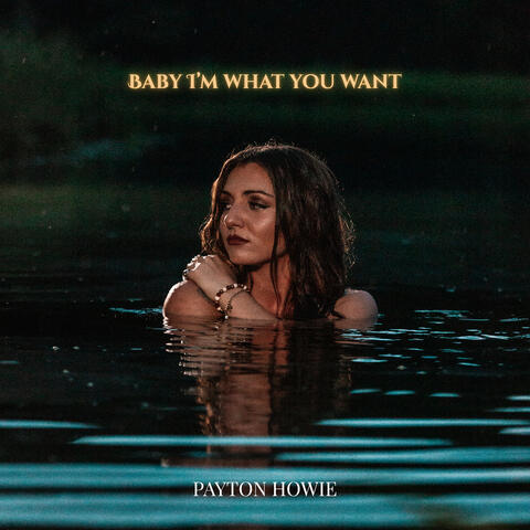 Baby I'm What You Want album art