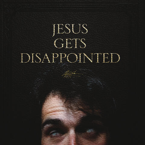 Jesus Gets Disappointed album art