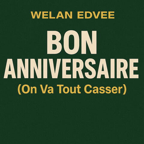 Bon Anniversaire (On Va Tout Casser) album art