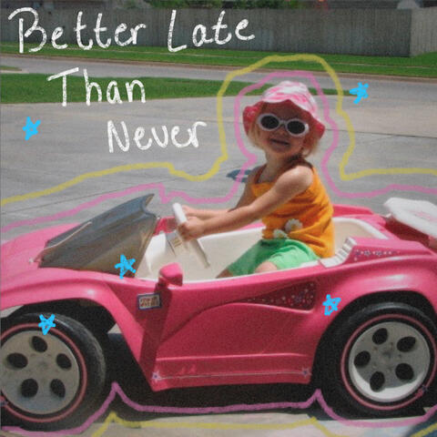 Better Late Than Never album art