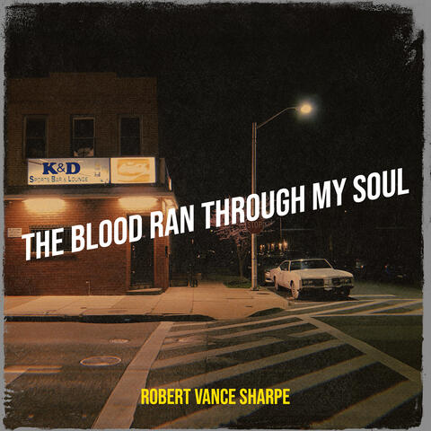 The Blood Ran Through My Soul album art
