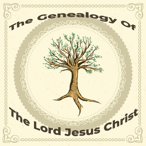 The Genealogy of the Lord Jesus Christ album art