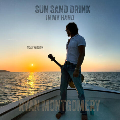Sun, Sand, Drink in My Hand (Boat Version) album art