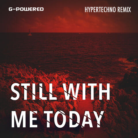 Still with Me Today (Hypertechno Remix) album art