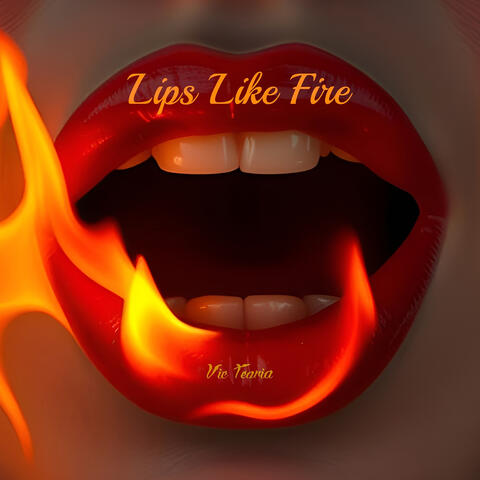 Lips Like Fire album art