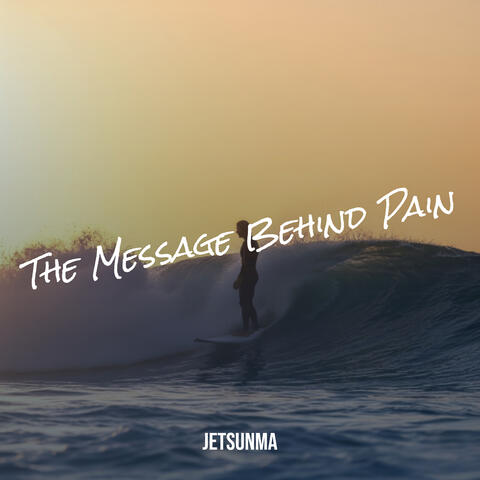 The Message Behind Pain album art