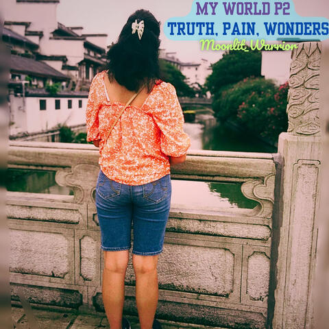 My World P2 (Truth, Pain, Wonders) album art
