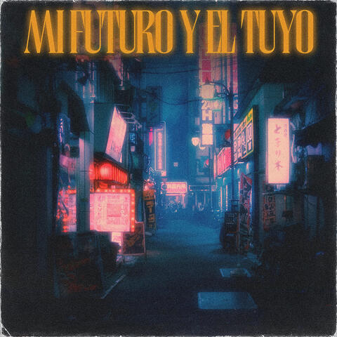 Mi Futuro Y El Tuyo album art