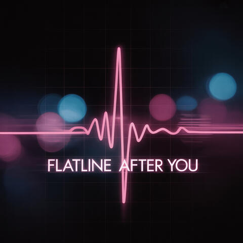 Flatline After You album art