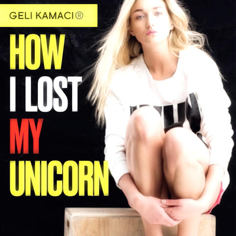How I Lost My Unicorn album art