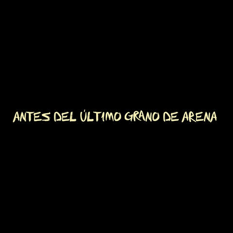 Antes Del Último Grano De Arena album art