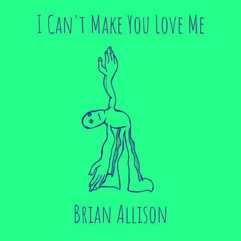 I Can't Make You Love Me album art
