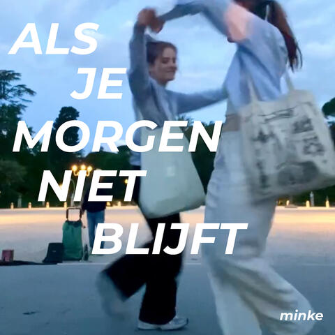 Als Je Morgen Niet Blijft album art