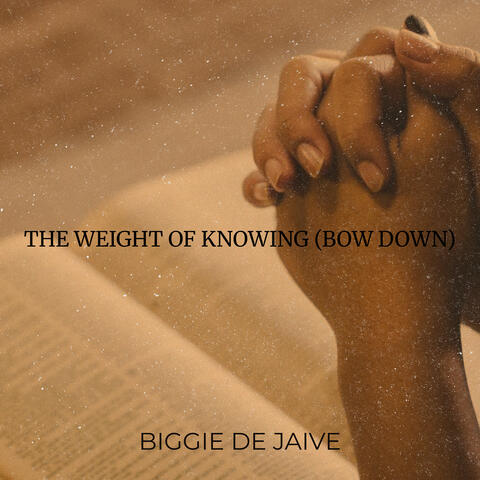 The Weight of Knowing (Bow Down) album art
