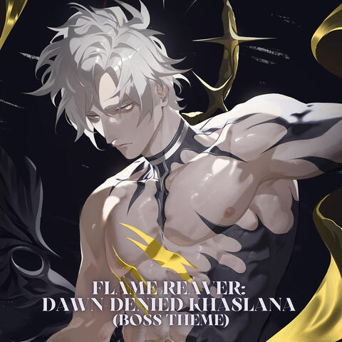 Flame Reaver: Dawn-Denied Khaslana (Boss Theme) album art