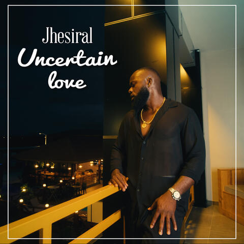Uncertain Love album art