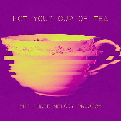 Not Your Cup of Tea album art