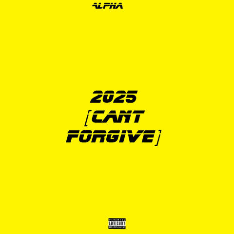 2025 (Can't Forgive) album art