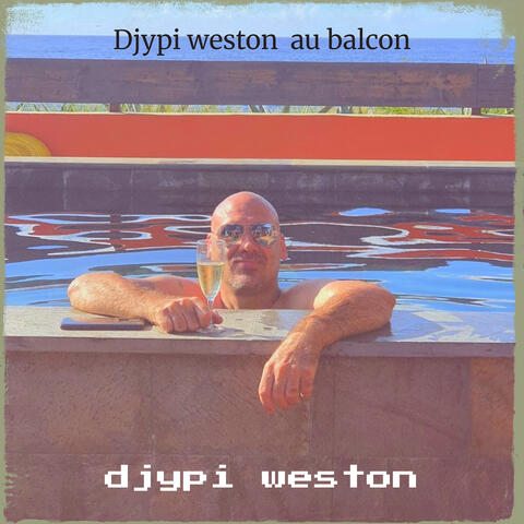 Djypi weston  au balcon album art