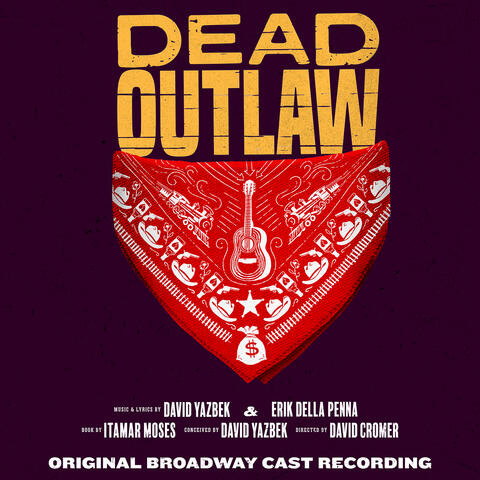 Dead Outlaw (Original Broadway Cast Recording) album art