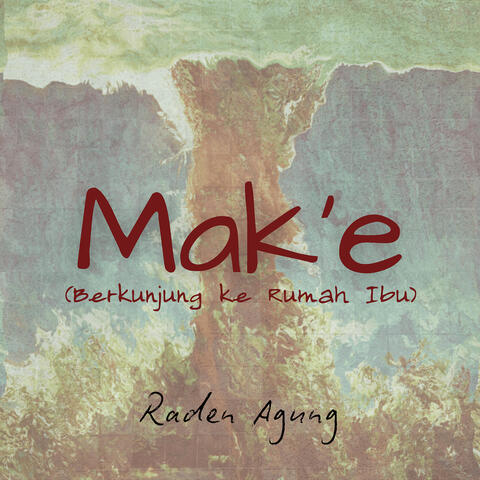 Mak'e (Berkunjung Ke Rumah Ibu) album art