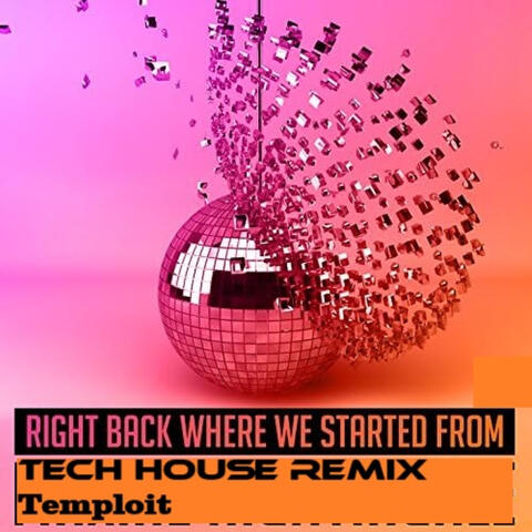 Right Back Where We Started from (Tech House Remix) album art