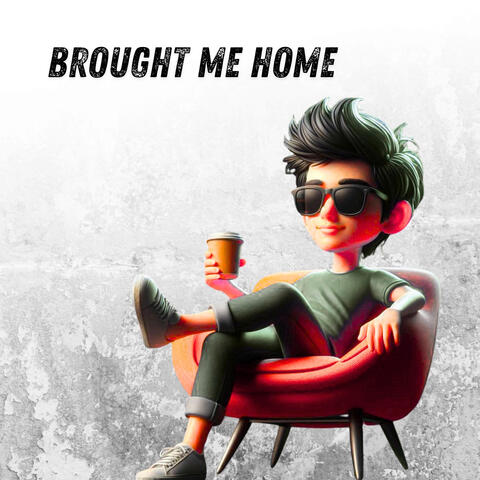 Brought Me Home album art