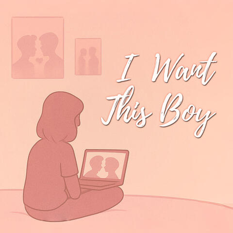 I Want This Boy album art
